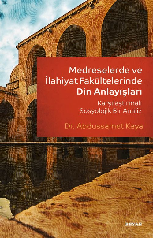 Medreselerde ve İlahiyat Fakültelerinde   Din Anlayışları