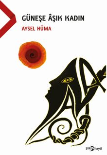 Güneşe Aşık Kadın - Aysel Hüma