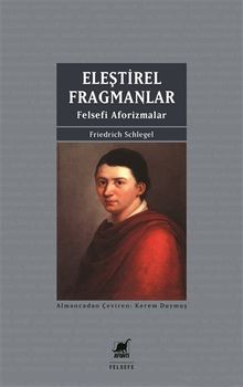 Eleştirel Fragmanlar & Felsefi Aforizmalar