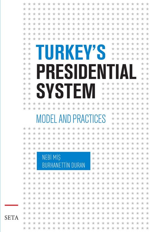Turkey's Presidential System & Model And Practices