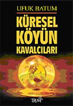 Küresel Köyün Kavalcıları