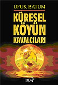 Küresel Köyün Kavalcıları