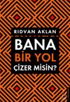 Bana Bir Yol &Ccedil;izer Misin?