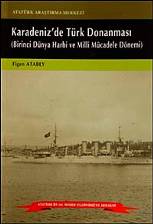 Karadeniz'de Türk Donanması & Birinci Dünya Harbi ve Milli Mücadele Dönemi / 14-A-33