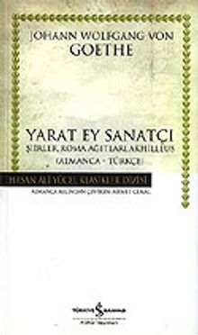 Yarat Ey Sanatçı (Ciltsiz) - Johann Wolfgang Goethe