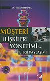 M&uuml;şteri İlişkileri Y&ouml;netimi ve Bilgi Paylaşımı