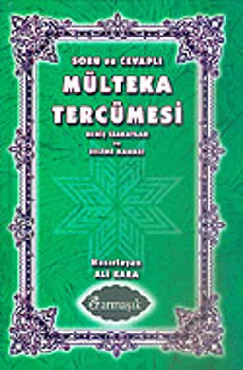Soru ve Cevaplı Mülteka Tercümesi Geniş İzahatlar ve Kelime Manası 1. Cilt (1.hm)