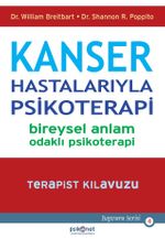 Kanser Hastalarıyla Psikoterapi-Bireysel Anlam Odaklı Psikoterapi-Terapist Kılavuzu