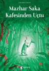 Mazhar Saka Kafesinden U&ccedil;tu