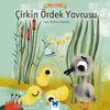 &Ccedil;irkin &Ouml;rdek Yavrusu