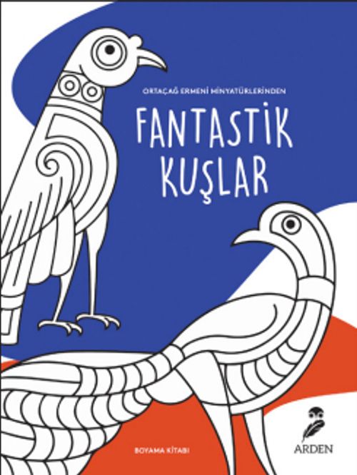 Ortaçağ Ermeni Minyatürlerinden Fantastik Kuşlar 