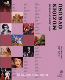 Antik Çağlardan Günümüze: Müziğin Öyküsü - Maria Lord