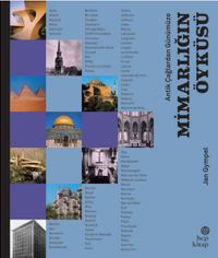 Antik Çağlardan Günümüze: Mimarlığın Öyküsü