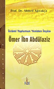 Ömer İbn Abdülaziz / İslami Toplumun Yeniden İnşası