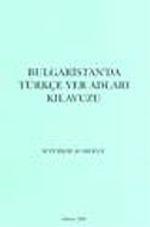 Bulgaristan'da Türkçe Yer Adları Kılavuzu
