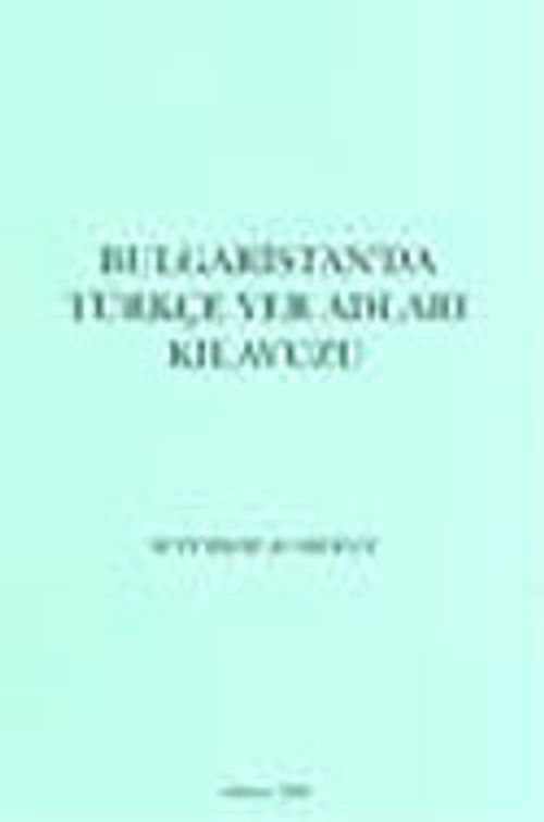 Bulgaristan'da Türkçe Yer Adları Kılavuzu