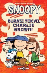 Snoopy / Burası Tokyo Charlie Brown