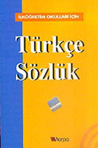 Türkçe Sözlük / İlköğretim Okulları İçin