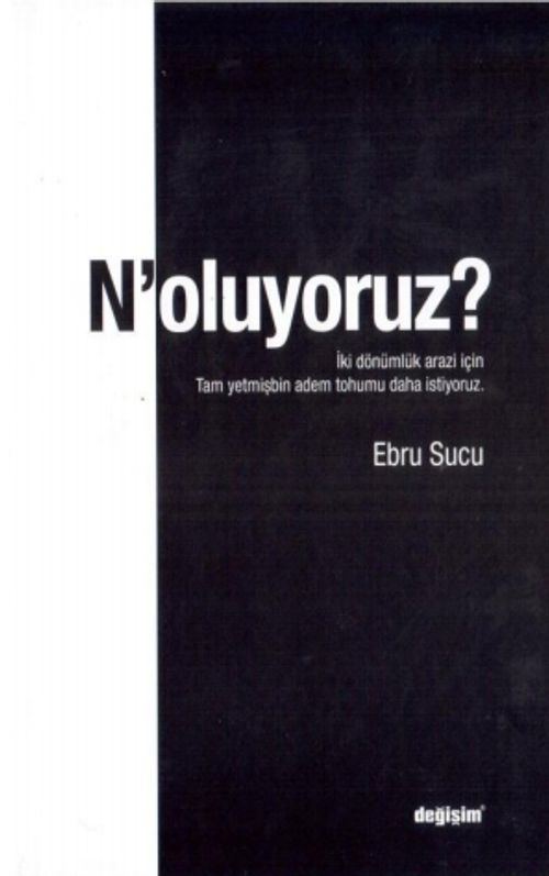 N'oluyoruz?