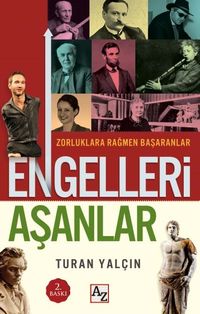 Engelleri Aşanlar & Zorluklara Rağmen Başaranlar