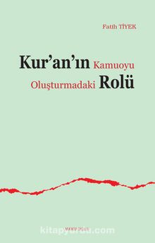Kur’an’ın Kamuoyu Oluşturmadaki Rolü - Fatih Tiyek