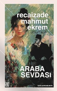 Araba Sevdası (Sadeleştirilmiş Metin)