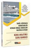 Sahil Güvenlik Komutanlığı Uzman Erbaş Sınavlarına Hazırlık Kitabı Konu Anlatımlı Soru Bankası