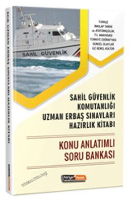 Sahil Güvenlik Komutanlığı Uzman Erbaş Sınavlarına Hazırlık Kitabı Konu Anlatımlı Soru Bankası 