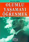 Olumlu Yaşamayı &Ouml;ğrenmek