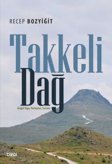 Takkeli Dağ & Doğal Yapı, Yerleşme, Turizm