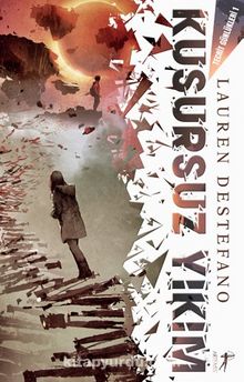 Kusursuz Yıkım / Tecrit Günlükleri 1 - Lauren Destefano