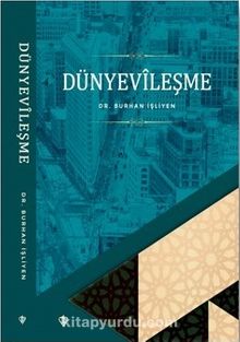 Dünyevileşme - Burhan İşliyen