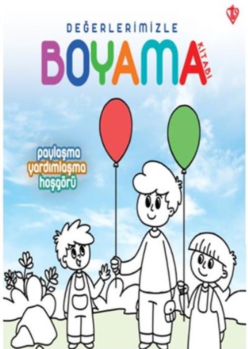 Değerlerimizle Boyama Kitabı & Paylaşma Yardımlaşma Hoşgörü