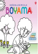 Değerlerimizle Boyama Kitabı / Sevgi, Saygı, Dürüstlük 