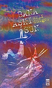 Bana Aşkı Sun