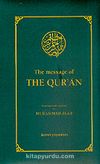 The Message Of The Qur'an (Küçük Boy İngilizce)