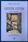 Estetik Eğitim / Bedii Terbiye
