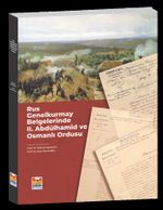 Rus Genel Kurmay Belgelerinde II. Abdulhamit ve Osmanlı Ordusu