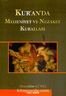 Kur'an'da Medeniyet ve Nezaket Kuralları - Ziyaeddin Güneş