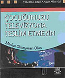Çocuğunuzu Televizyona Teslim Etmeyin