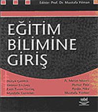 Eğitim Bilimine Giriş / Prof. Dr. Mustafa Yılman