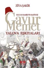 Sultan Hamid'in Hafiyesi Gavur Memet Yalova Eşkıyaları