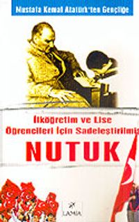 Nutuk / İlköğretim ve Lise Öğrencileri İçin