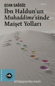İbn Haldun'un Mukaddime'sinde Maişet Yolları - Ozan Sağsöz