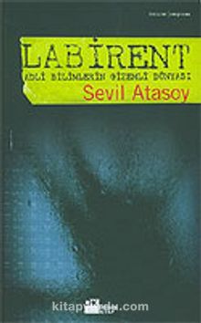 Labirent / Adli Bilimlerin Gizemli Dünyası - Prof. Dr. Sevil Atasoy
