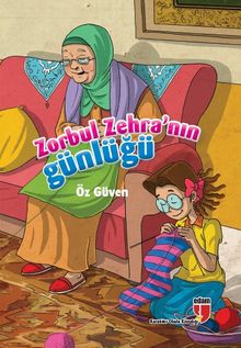 Zorbul Zehra'nın Günlüğü - Öz Güven