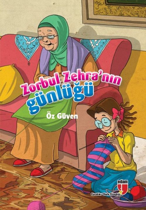 Zorbul Zehra'nın Günlüğü - Öz Güven