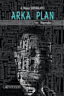 Arka Plan & Foto-Röportajları