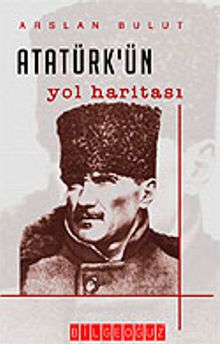 Atatürk'ün Yol Haritası
