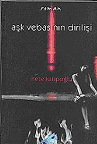 Aşk Vebasının Dirilişi